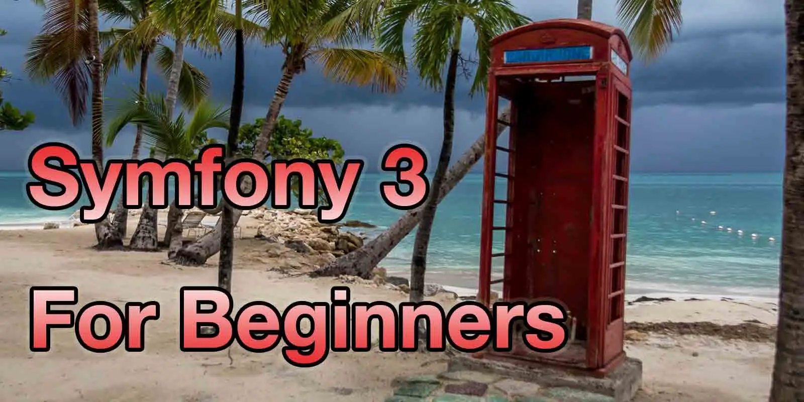 Symfony 3 For Beginners